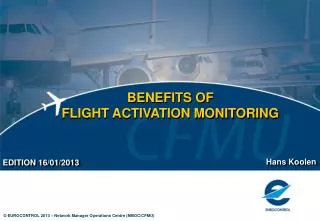 BENEFITS OF FLIGHT ACTIVATION MONITORING