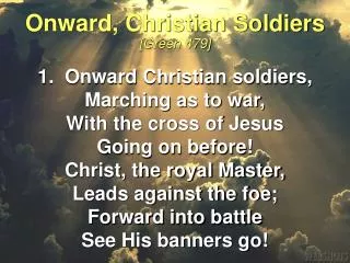 Onward, Christian Soldiers [Green 479]