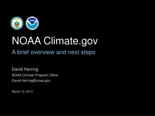 David Herring NOAA Climate Program Office David.Herring@noaa March 13, 2013