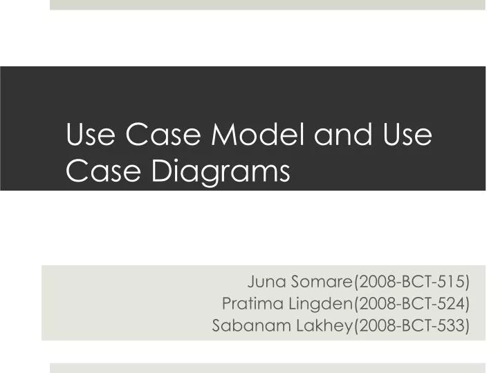 use c ase m odel and use case d iagrams