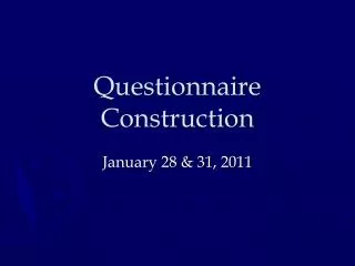 Questionnaire Construction