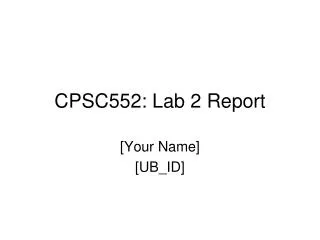 CPSC552: Lab 2 Report