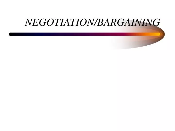 negotiation bargaining