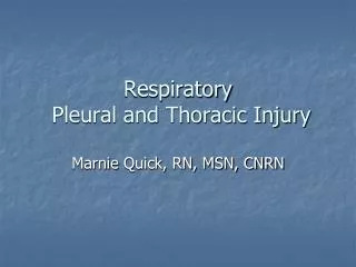 Respiratory Pleural and Thoracic Injury