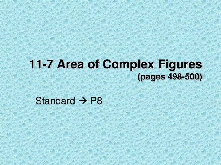 11 7 area of complex figures pages 498 500