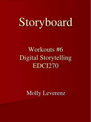 Storyboard Workouts #6 Digital Storytelling EDCI270