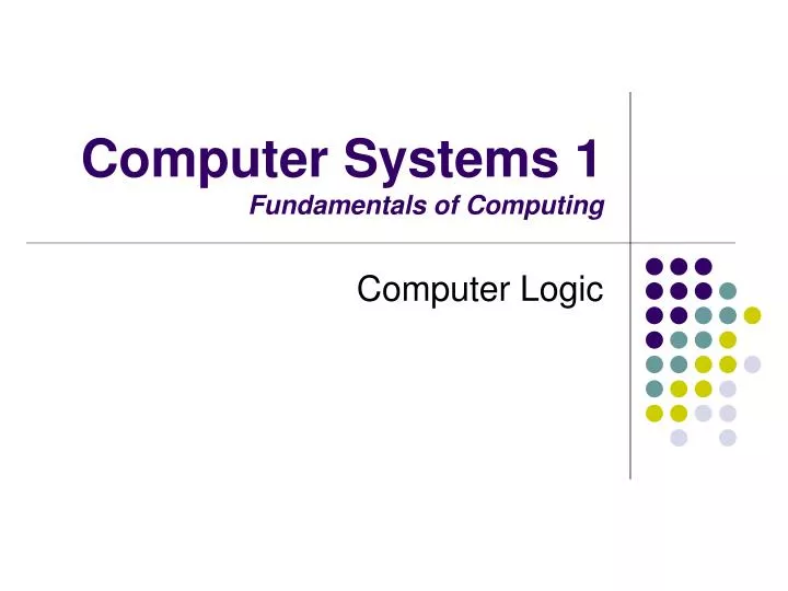 computer systems 1 fundamentals of computing