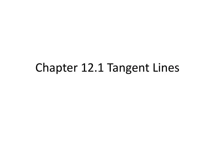 chapter 12 1 tangent lines
