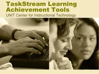 TaskStream Learning Achievement Tools