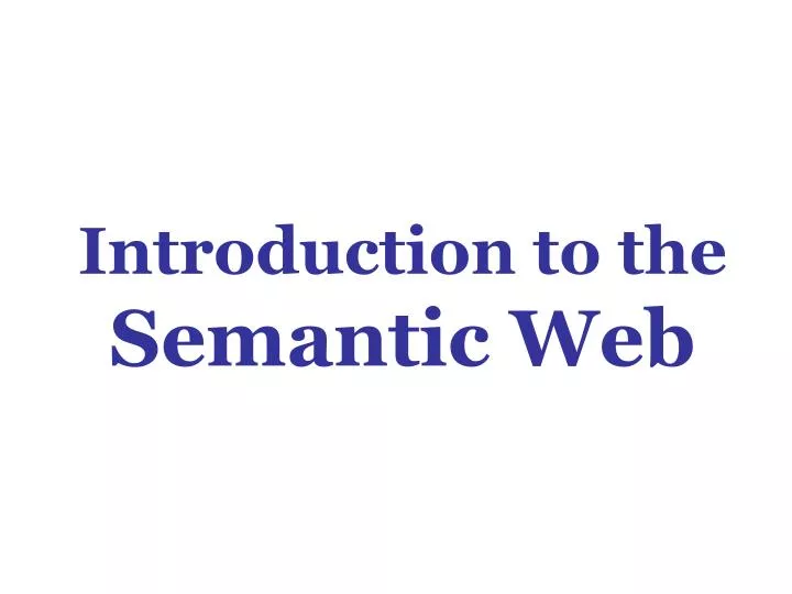 introduction to the semantic web