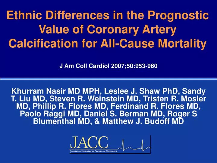 ethnic differences in the prognostic value of coronary artery calcification for all cause mortality