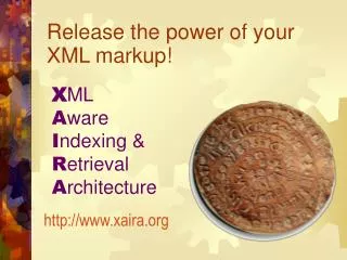 Release the power of your XML markup!