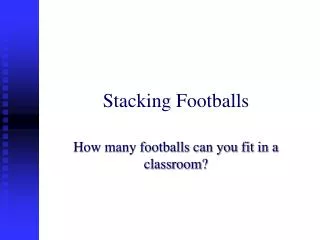 Stacking Footballs