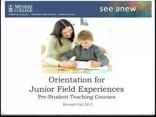Orientation for Junior Field Experiences Pre-Student Teaching Courses