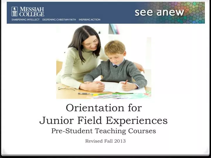 orientation for junior field experiences pre student teaching courses