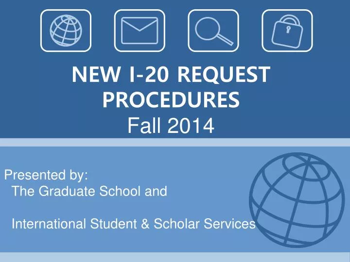 new i 20 request procedures fall 2014