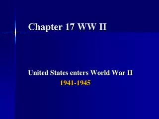 Chapter 17 WW II