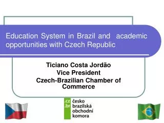 Education System in Brazil and academic opportunities with Czech Republic