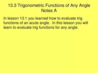 13.3 Trigonometric Functions of Any Angle Notes A