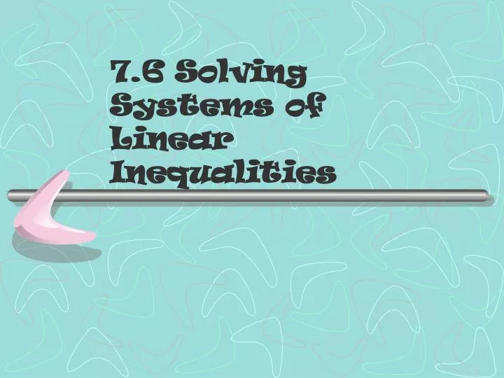 7 6 solving systems of linear inequalities