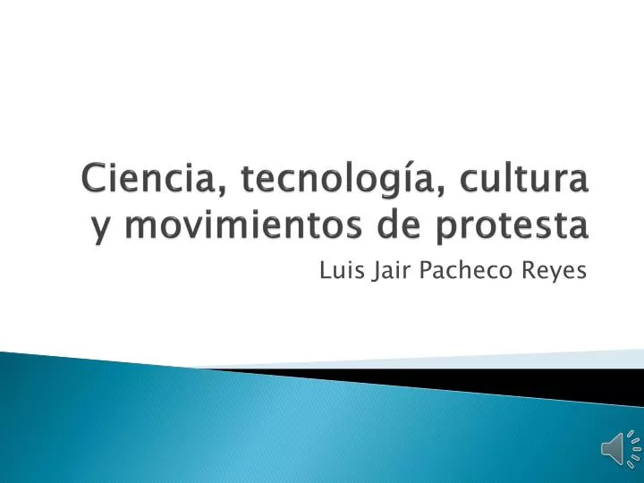 ciencia tecnolog a cultura y movimientos de protesta