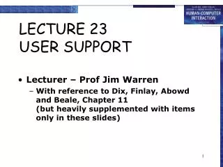 LECTURE 23 USER SUPPORT