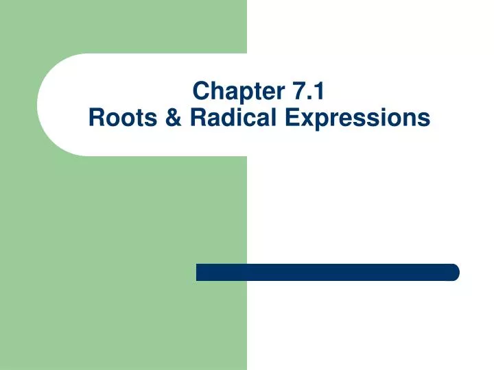 chapter 7 1 roots radical expressions