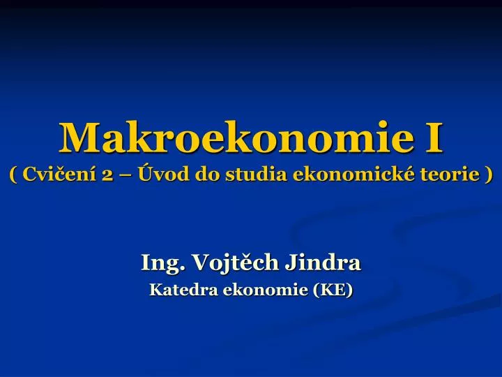 makroekonomie i cvi en 2 vod do studia ekonomick teorie