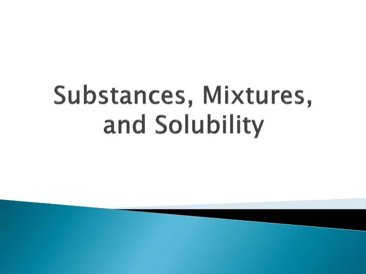 substances mixtures and solubility