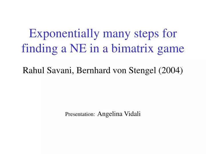 exponentially many steps for finding a ne in a bimatrix game