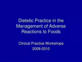 Dietetic Practice in the Management of Adverse Reactions to Foods