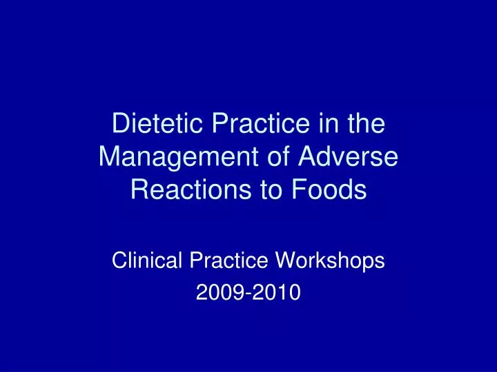 dietetic practice in the management of adverse reactions to foods