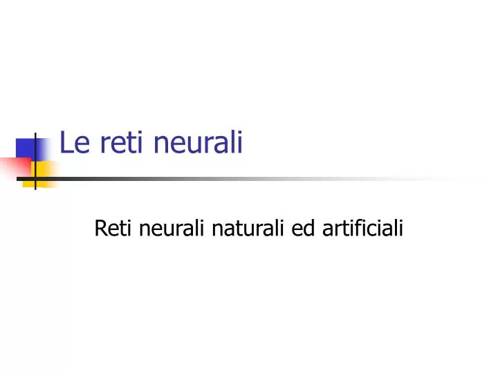 le reti neurali