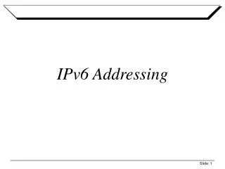 IPv6 Addressing