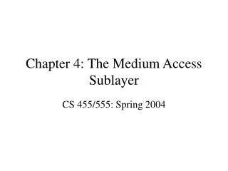 Chapter 4: The Medium Access Sublayer