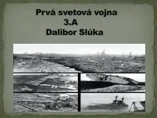 prv svetov vojna 3 a dalibor sl ka