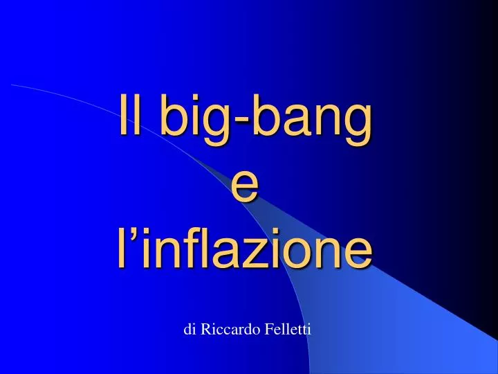 il big bang e l inflazione