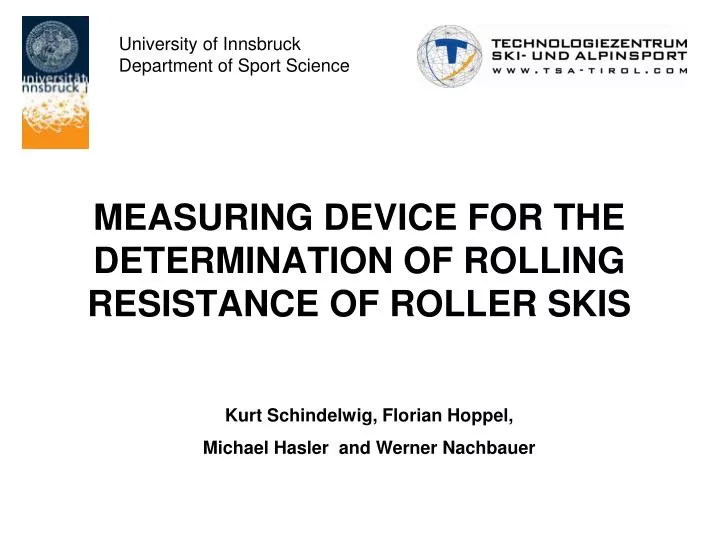 measuring device for the determination of rolling resistance of roller skis