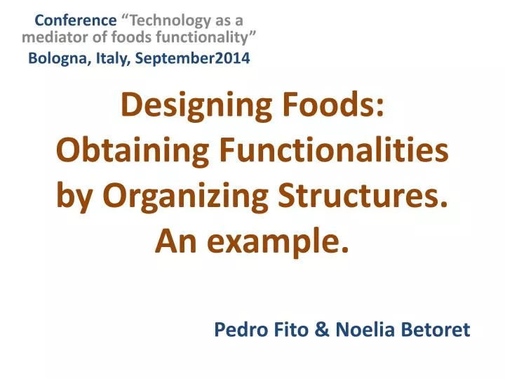 designing foods obtaining functionalities by organizing structures an example