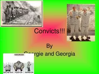Convicts!!!