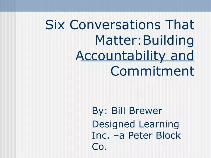 six conversations that matter building accountability and commitment
