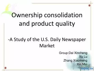 Ownership consolidation and product quality -A Study of the U.S. Daily Newspaper Market