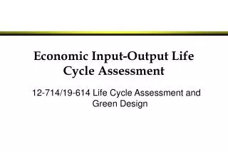 Economic Input-Output Life Cycle Assessment