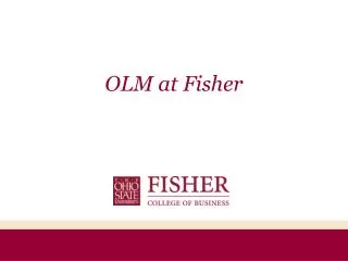 OLM at Fisher