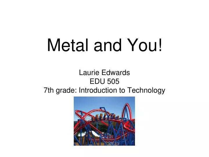 metal and you