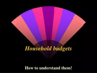 Household budgets