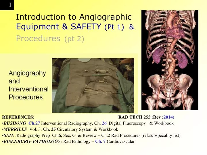 introduction to angiographic equipment safety pt 1 procedures pt 2