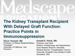 The Kidney Transplant Recipient With Delayed Graft Function: Practice Points in Immunosuppression