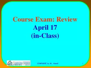 Course Exam: Review April 17 (in-Class)