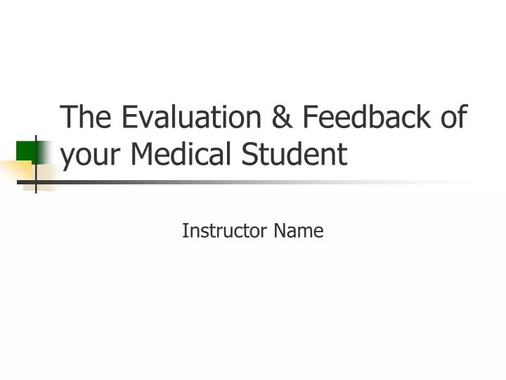 the evaluation feedback of your medical student